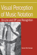 Visual Perception of Music Notation: On-Line and Off-Line Recognition