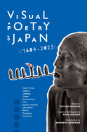 Visual Poetry of Japan: 1684-2023