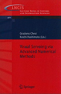 Visual Servoing Via Advanced Numerical Methods