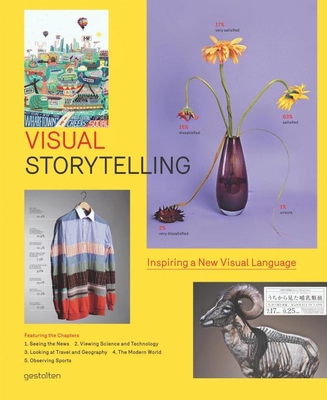 Visual Storytelling: Inspiring a New Visual Language - Klanten, Robert (Editor), and Ehmann, S. (Editor), and Schulze, Franz (Editor)