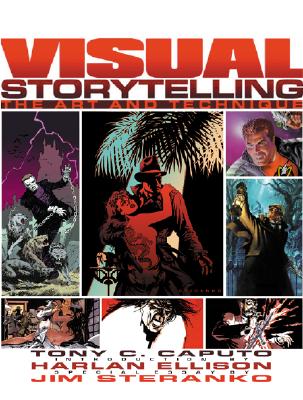 Visual Storytelling: The Art and Technique - Caputo, Tony C, and Steranko, Jim, and Steranko, Jim