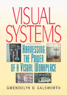 Visual Systems: Harnessing the Power of a Visual Workplace - Galsworth, Gwendolyn D