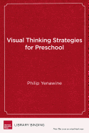 Visual Thinking Strategies for Preschool: Using Art to Enhance Literacy and Social Skills