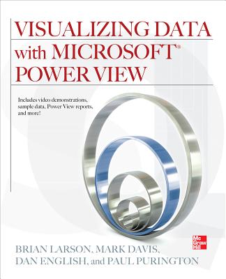 Visualizing Data with Microsoft Power View - Larson, Brian, and Davis, Mark, and English, Dan