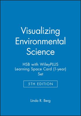 Visualizing Environmental Science, 5e Wileyplus Learning Space Registration Card + Loose-Leaf Print Companion - Hassenzahl, David M, and Hager, Mary Catherine, and Berg, Linda R