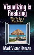 Visualizing Is Realizing: What You See Is What You Get