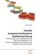 Visuelle Komponentenbasierte Spieleentwicklung