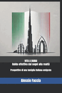 Vita a Dubai: Guida effettiva dai sogni alla realt Prospettive di una famiglia Italiana emigrata