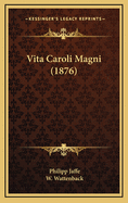 Vita Caroli Magni (1876)