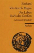 Vita Karoli Magni / Das Leben Karls Des GroEn