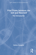 Vital Flows Between the Self and Non-Self: The Interpsychic