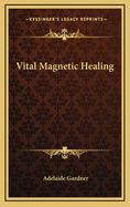 Vital Magnetic Healing