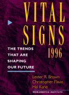 Vital Signs 1996: The Trends That Are Shaping Our Future - Brown, Lester Russell, and Lenssen, Nicholas, and Kane, Hal