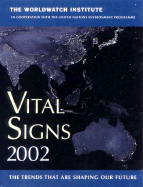 Vital Signs 2002: The Trends That Are Shaping Our Future