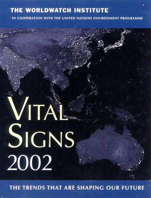 Vital Signs 2002: The Trends That Are Shaping Our Future - Worldwatch Institute (Creator), and Starke, Linda (Editor), and Abramovitz, Janet N
