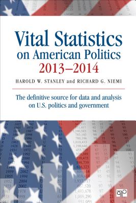 Vital Statistics on American Politics 2013-2014 - Stanley, Harold W, and Niemi, Richard G