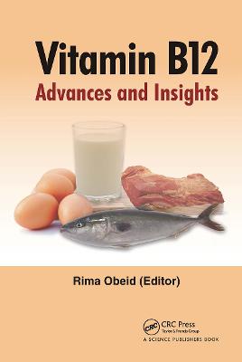 Vitamin B12: Advances and Insights - Obeid, Rima (Editor)