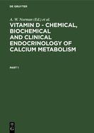 Vitamin D - Chemical, Biochemical and Clinical Endocrinology of Calcium Metabolism: Proceedings of the Fifth Workshop on Vitamin D, Williamsburg, Va, USA February, 1982