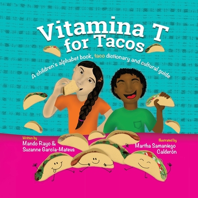 Vitamina T for Tacos - Rayo, Mando, and Garcia-Mateus, Suzanne