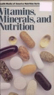 Vitamins, Minerals, & Nutrition