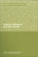 Vitorino Nem?sio and the Azores: Volume 11