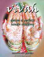 Vivah: Design a Perfect Hindu Wedding - Pandya, Meenal Atul, and Veda, Rig (Prologue by), and Pandit, Bansi (Foreword by)