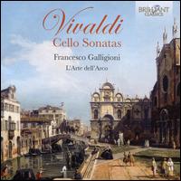 Vivaldi: Cello Sonatas - Francesco Galligioni (cello); Ivano Zanenghi (lute); L'Arte dell'Arco