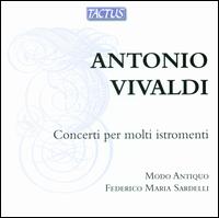 Vivaldi: Concerti per molti istromenti - Modo Antiquo; Federico Maria Sardelli (conductor)