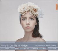 Vivaldi: Dorilla in Tempe - Christian Senn Vasquez (baritone); I Barocchisti; Lucia Cirillo (mezzo-soprano); Marina de Liso (mezzo-soprano);...