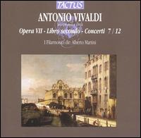 Vivaldi: Opera VII, Libro-Concerti 7-12 - Alberto Martini (violin); Paolo Pollastri (oboe); Poland Philharmonic Chamber Orchestra; Alberto Martini (conductor)