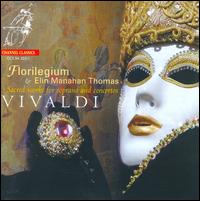 Vivaldi: Sacred Works for Soprano and Concertos - Ashley Solomon (flute); Bojan Cicic (violin); Elin Manahan Thomas (soprano); Florilegium; Jennifer Morsches (cello)