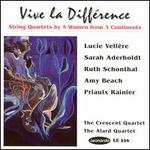 Vive la Diffrence: String Quartets by 5 Women from 3 Continents