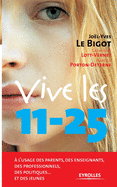 Vive les 11-25: ? l'usage des parents, des enseignants, des professionnels, des politiques... et des jeunes