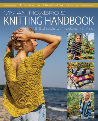 Vivian Hoxbro's Knitting Handbook: 8 Schools of Modular Knitting - Hoxbro, Vivian
