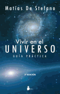 Vivir en el Universo: Guia Practica