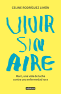 Vivir Sin Aire / Living Without Air