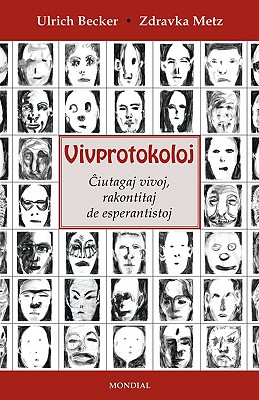 Vivprotokoloj (Esperantistaj Vivoj. En Esperanto) - Becker, Ulrich, and Metz, Zdravka