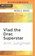 Vlad the Drac Superstar