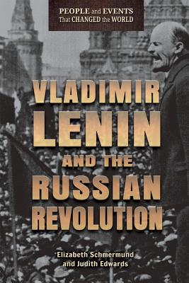 Vladimir Lenin and the Russian Revolution - Schmermund, Elizabeth, and Edwards, Judith