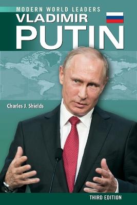 Vladimir Putin, Third Edition - Shields, Charles, and Sickles, Amy