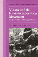 Vlasov and the Russian Liberation Movement: Soviet Reality and Emigre Theories