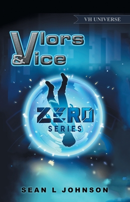 Vlors & Vice: Zero Series - Johnson, Sean L