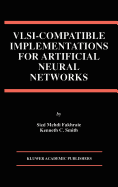 VLSI -- Compatible Implementations for Artificial Neural Networks