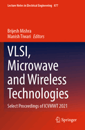 VLSI, Microwave and Wireless Technologies: Select Proceedings of ICVMWT 2021