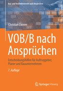 Vob/B Nach Ansprchen: Entscheidungshilfen Fr Auftraggeber, Planer Und Bauunternehmen