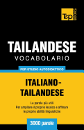 Vocabolario Italiano-Thailandese per studio autodidattico - 3000 parole