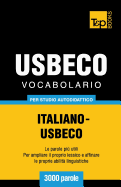 Vocabolario Italiano-Usbeco per studio autodidattico - 3000 parole