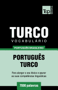 Vocabulrio Portugu?s Brasileiro-Turco - 7000 Palavras