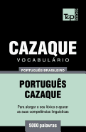 Vocabulrio Portugus Brasileiro-Cazaque - 5000 palavras