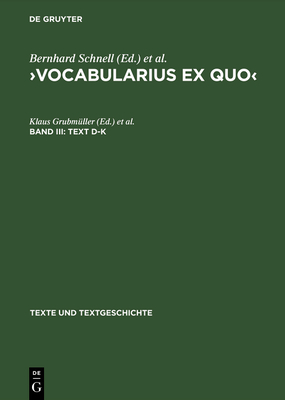 >vocabularius Ex Quo - Grubm?ller, Klaus (Editor), and Schnell, Bernhard (Editor)